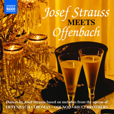 Cover of the Naxos CD "Josef Strauss Meets Offenbach". 