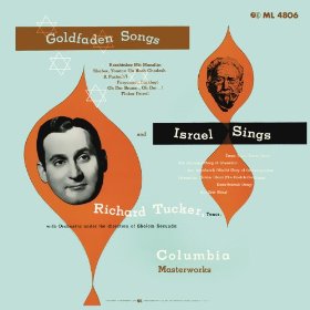A classic disc of Richard Tucker singing Goldfaden's songs.