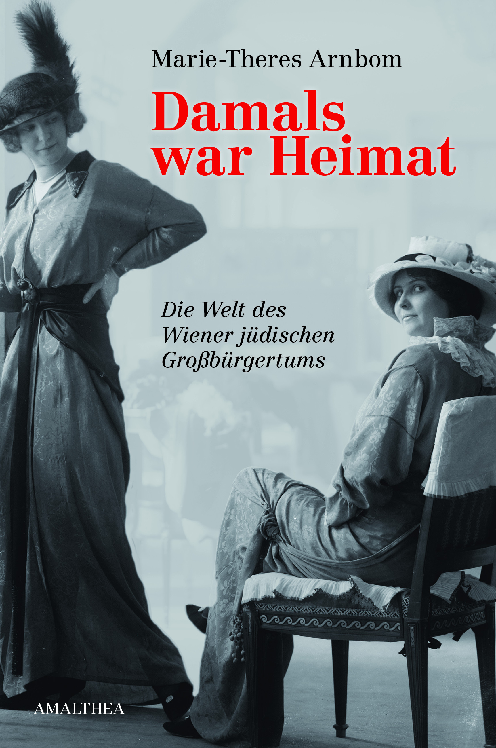 "Damals war Heimat," the new book by Marie Theres Arnbom.