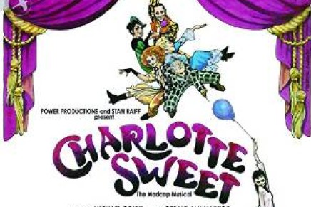 Michael Colby’s “Charlotte Sweet” Or: When Musicals Were Fun