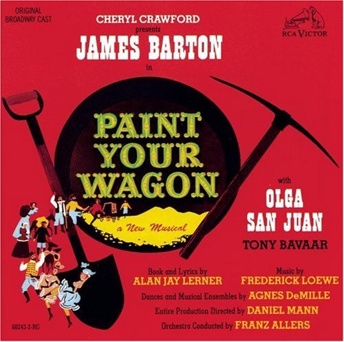 The RCA Victor original cast album of "Paint Your Wagon."