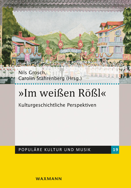 The 2016 "Im weißen Rößl: Kulturgeschichtliche Perspektiven" edited by Nils Grosch and Carolin Stahrenberg.