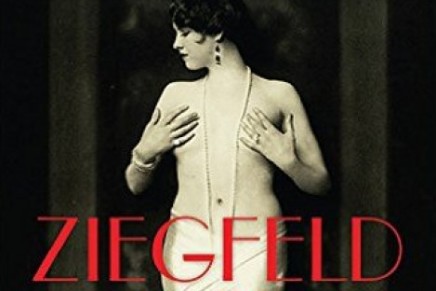 Re-Sampling A Legend: “Ziegfeld And His Follies” By Cynthia And Sara Brideson