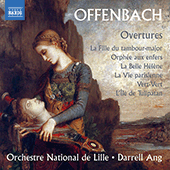 Offenbach overtures with the Orchestre National de Lille. (Naxos)