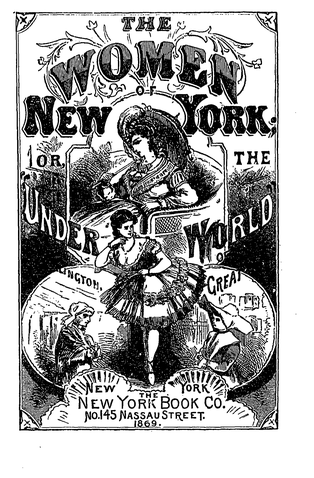 George Ellington's 1869 "The Women of New York; or, The Under-World of the Great City." 