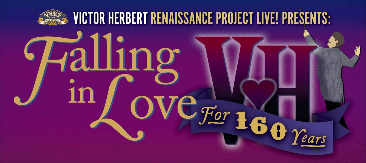 Art work for the "Falling in Love For 160 Years" concert of the Victor Herbert Renaissance Project Live!, 2019
