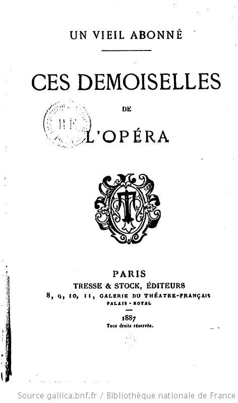 "Ces Demoiselles de l’Opéra," published in 1887.