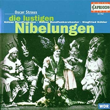 The Capriccio edition of Oscar Straus's "Die lustigen Nibelungen" from Cologne.