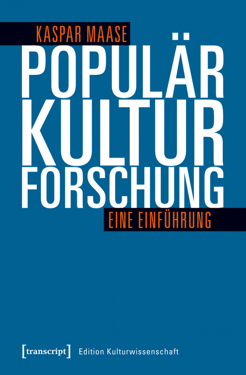 Kaspar Maase's "Populärkultur: Eine Einführung." (Photo: transcript Verlag, 2019)