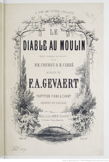 The opera "Le Diable au moulin" by François-Auguste Gevaert. 