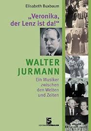The 2006 biography of Walter Jurmann by Elisabeth Buxbaum. (Photo: Edition Steinbauer)