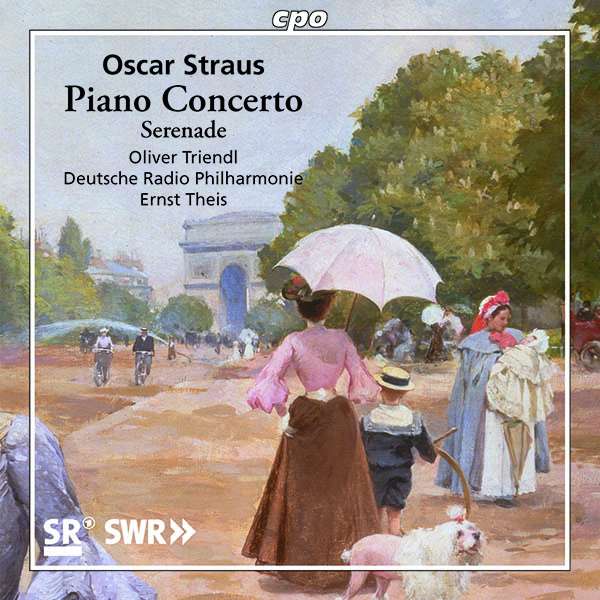 The cpo recording of Oscar Straus' piano concerto and other orchestral rarities.