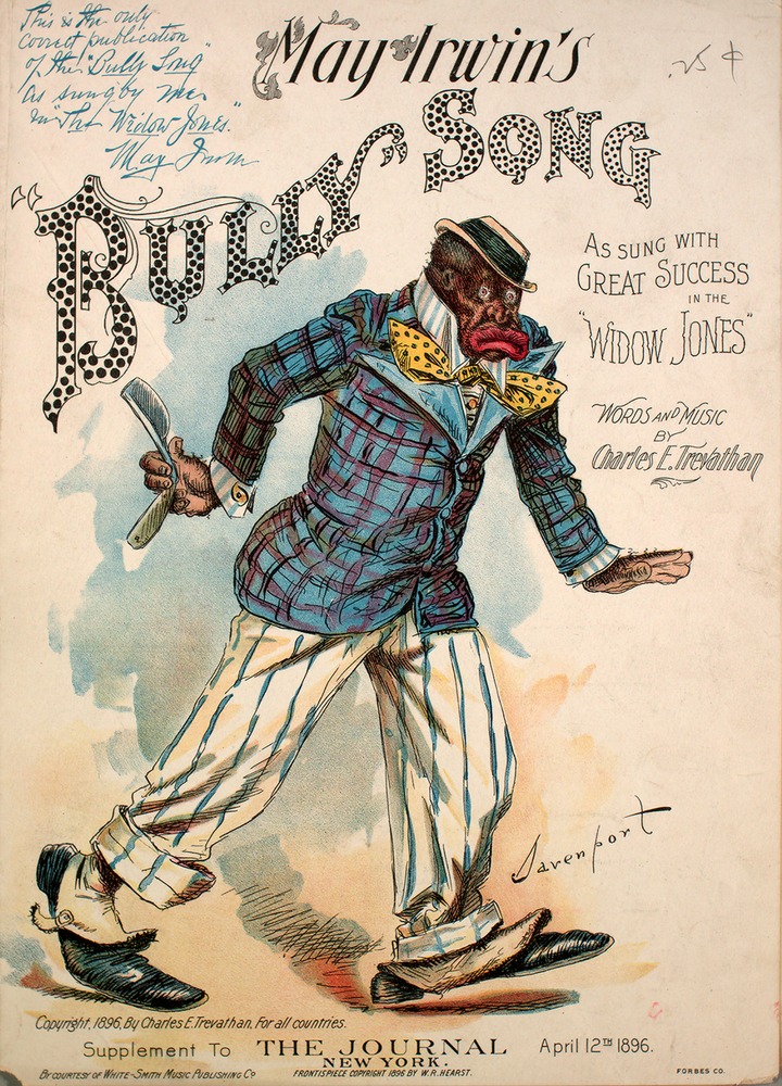 The "Bully Song" by Charles E. Trevathan from "Widow Jones,"  1896. It documents typical racial stereotypes of the era. Photo: The Journal, New York) 