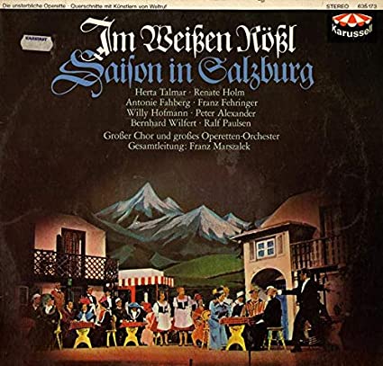 A LP with "Saison in Salzburg" on one side and "Im weißen Rössl" on the other in the series "Unsterbliche Operette - Querschnitt mit Künstlern von Weltruf." (Photo: Karussell)