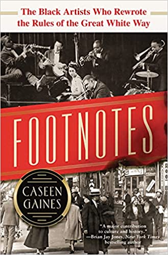 Caseen Gaines' book "Footnotes; The Black Artists Who Rewrote the Rules of the Great White Way." (Photo: Sourcebooks)