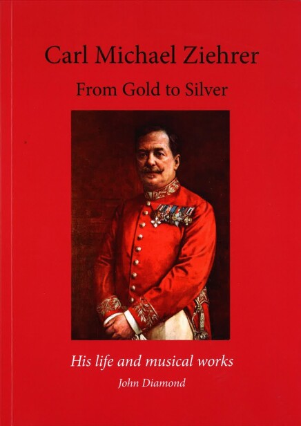 “From Gold to Silver”: Ziehrer’s Life & Musical Works