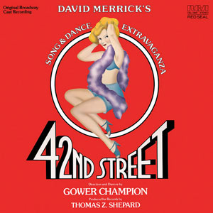The cover of the original Broadway cast album of "42nd Street", the production by David Merrick.