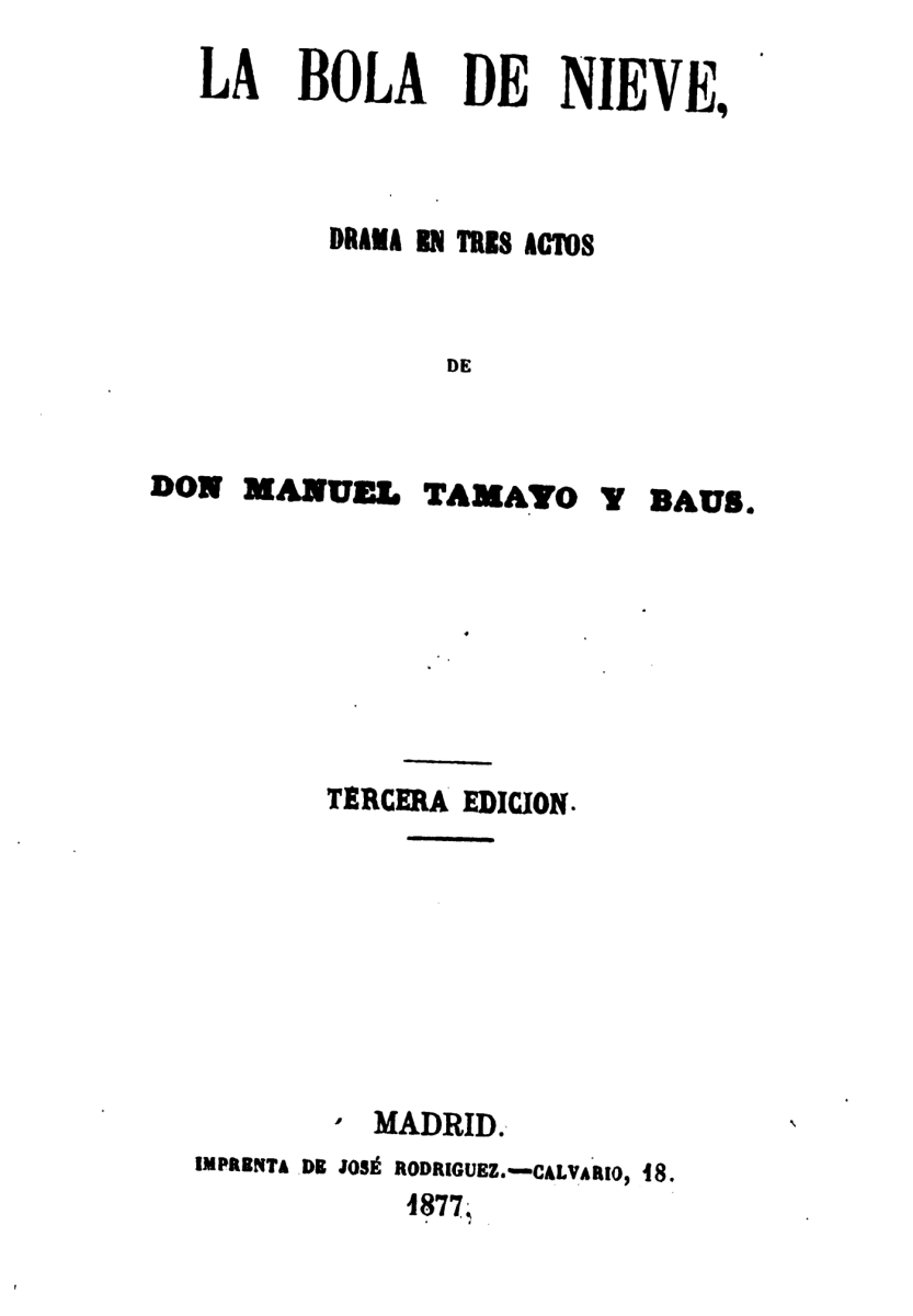 Libretto of Tamayo y Baus' "La bola de nieve", a drama from 1856 reprised in 1871 at the Teatro Eslava, Madrid. (Photo: Biblioteca de Catalunya)