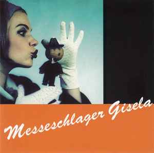 The "Messeschlager Gisla" cast album from Neuköllner Oper Berlin, 1999.