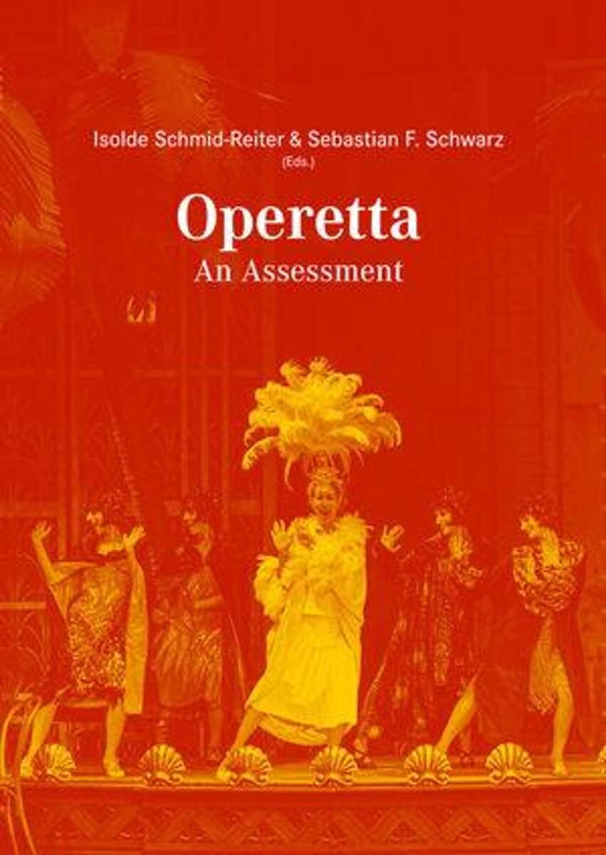 The collection of texts "Operetta - An Assessment", edited by Isolde Schmid-Reiter and Sebastian Schwarz. (Photo: Conbrio Verlag)