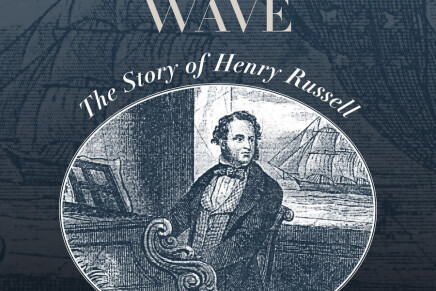 “A Life on the Ocean Wave”: The Story of Henry Russell Revisted